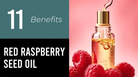 11 Wonders Of Red Raspberry Seed Oil YouTube