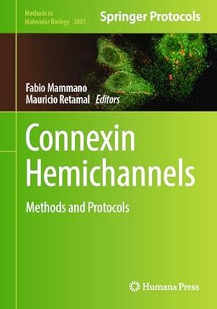 Connexin Hemichannels: Methods and Protocols (Methods in Molecular ...