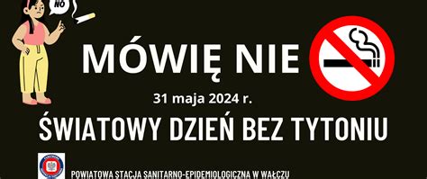 Wiatowy Dzie Bez Tytoniu Powiatowa Stacja Sanitarno