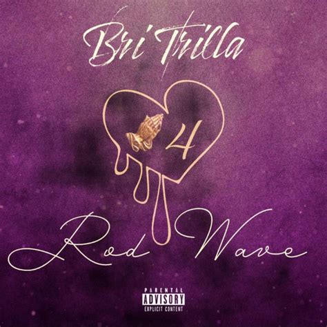 Rod Wave Single By Bri Trilla Spotify