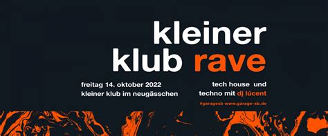 KLEINER KLUB RAVE Garage Saarbrücken