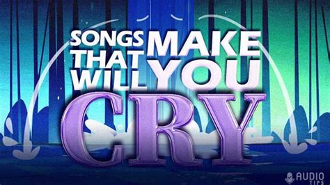 78 Hit Songs That Will Make You Cry (2023 With Videos) - Audio Tips