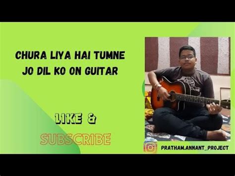 Chura Liya Hai Guitar Tab YouTube