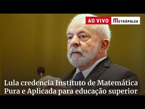 Lula credencia Instituto de Matemática Pura e Aplicada para educação