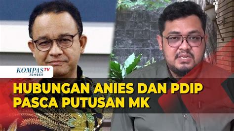 Jubir Anies Blak Blakan Hubungan Dengan PDIP Menguat Pasca Putusan MK