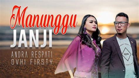 Download Lagu Andra Respati 'Manunggu Janji' MP3, Gudang Lagu Pop ...