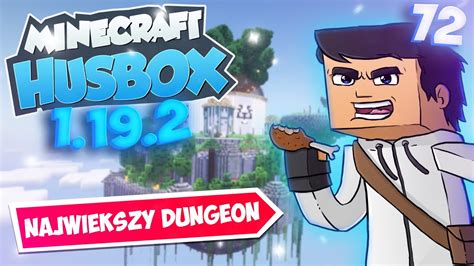 Najwiekszy Dungeon Rekord 72 Minecraft Husbox Sezon 7 Youtube