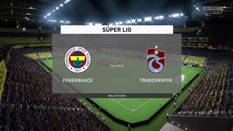 FIFA 23 Fenerbahçe vs Trabzonspor Süper Lig Gameplay YouTube