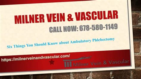 Ppt Some Things About Ambulatory Phlebectomy Milner Vein Vascular