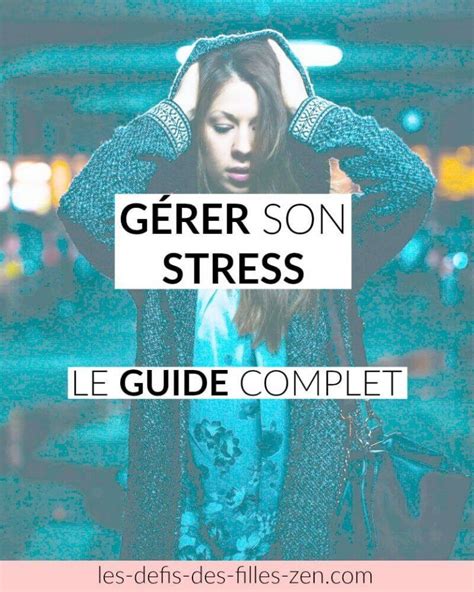 G Rer Son Stress Le Guide Complet