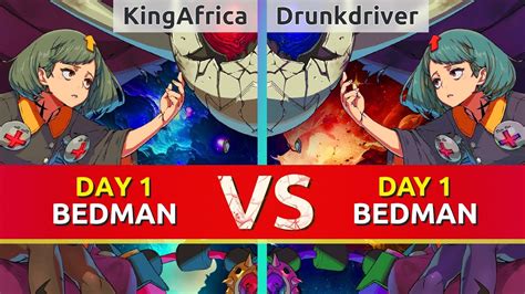 Ggst Kingafrica Day Bedman Vs Drunkdriver Day Bedman High