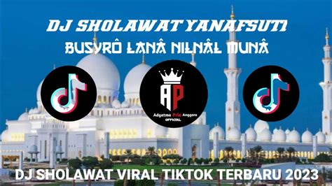 DJ SHOLAWAT YA NAFSUTI BIBILIQO VIRAL TIK TOK TERBARU 2023 Busyrolana