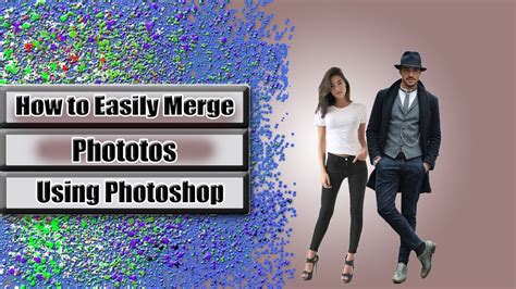 How To Easily Merge Photos Using Photoshop Youtube