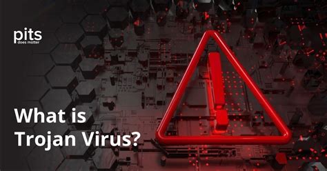 Understanding Trojan Viruses A Comprehensive Guide