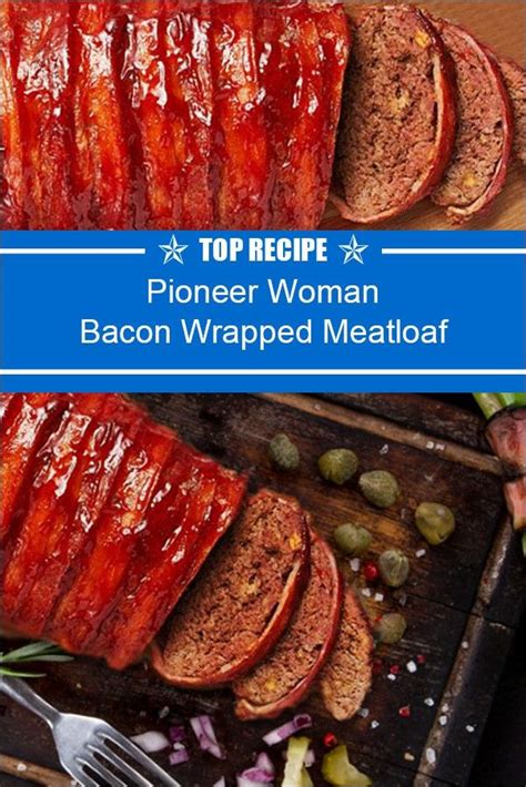 Pioneer Woman Bacon Wrapped Meatloaf | Bacon wrapped meatloaf, Bacon wrapped meatloaf recipe ...