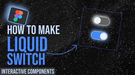 Animated Liquid Switch Figma Interactive Components YouTube