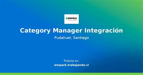 Category Manager Integración Oferta de Trabajo en empack trabajando cl