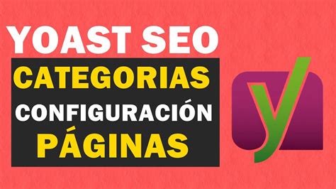 TUTORIAL YOAST SEO 2024 PARA CONFIGURAR Y POSICIONAR PAGINAS PILAR