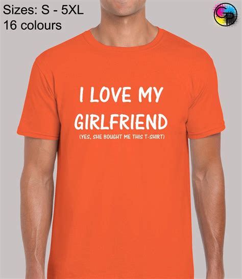 I Love My Girlfriend Mens T Shirt Unisex Funny Joke Romance Etsy Uk