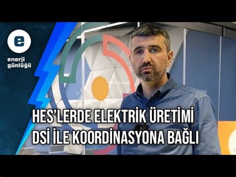 Hes Lerde Elektrik Retimi Ds Ile Koordinasyona Ba L Youtube