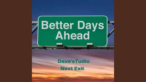 Better Days Ahead Youtube