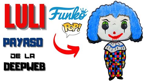 Cómo Dibujar A🤡luli Funko Pop Payaso De La Deep Web Fede Vigevani How To Draw Luli Clown Youtube