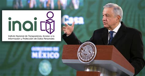 Inai Se Lanza Contra Amlo Acuerda Interponer Controversia