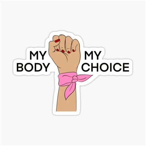 My Body My Choice Sticker For Sale By Mshem Redbubble