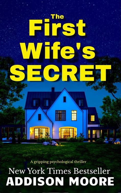 A Gripping Psychological Thriller The First Wife S Secret Ebook Addison Moore Bol