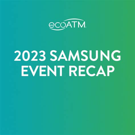 2023 Samsung Event Recap – EcoATM