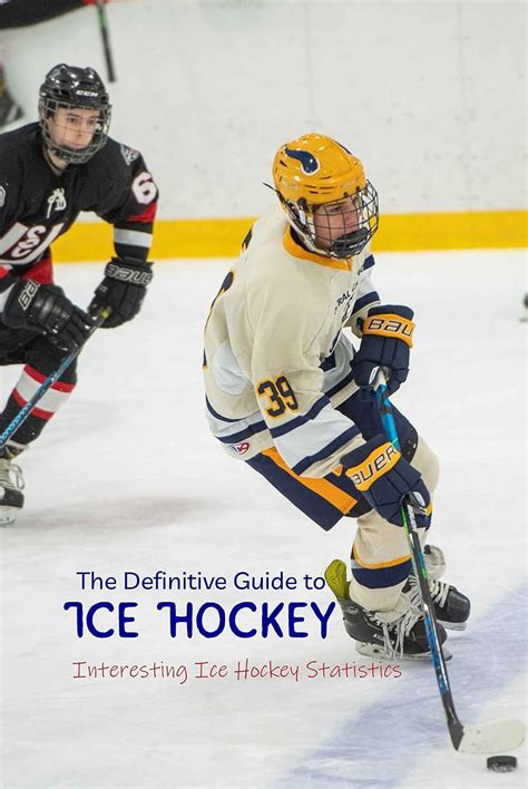 The Definitive Guide To Ice Hockey Interesting Ice Hockey Statistics