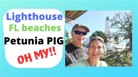 Yr 6 Sopchoppy FL Camping St Mark S Lighthouse And Petunia The Pig