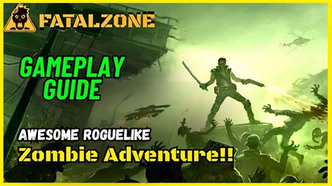 FatalZone Gameplay Guide A Detailed Look At The Roguelike Zombie