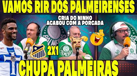 VAMOS RIR PALMEIRAS PERDE PRO ÁGUA SANTA NA FINAL DO PAULISTA REAÇÕES