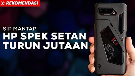 Hp Turun Harga Terdalam Paling Worth It Saat Ini Youtube