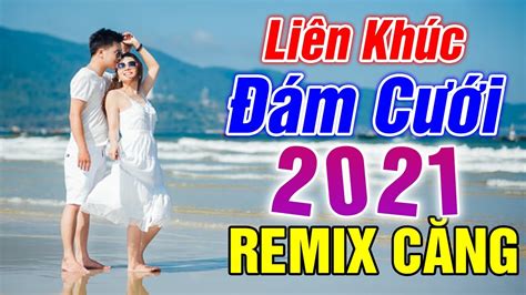 LK Đám Cưới Remix Mở Lên Hai Họ Cùng Bay - Nhạc Sống Đám Cưới Căng Mới ...