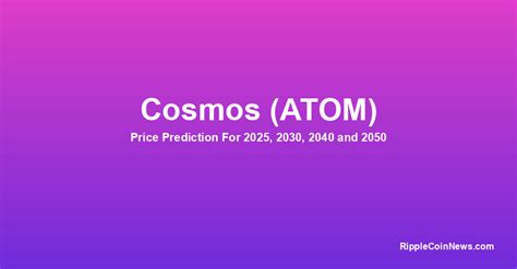 Cosmos Atom Price Prediction 2025 2030 2040 And 2050 Guest Post