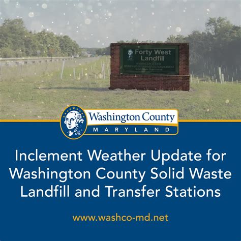 Inclement Weather Update for Washington County Solid Waste Landfill and Transfer Stations ...