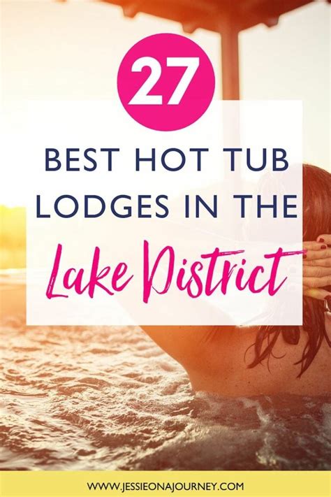 27 Best Lake District Lodges With Hot Tubs | Jacuzzi Getaways