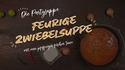 Partysuppe Feurige Zwiebelsuppe Mit Einer Pfefferigen Frischen Sauce