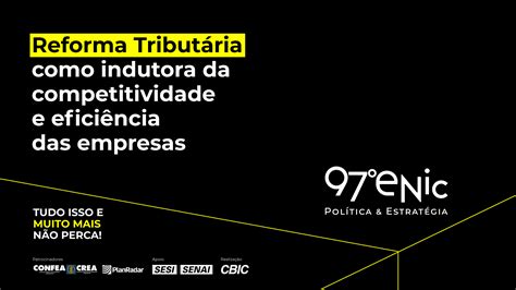 ENIC vai debater impacto da Reforma Tributária na competitividade das