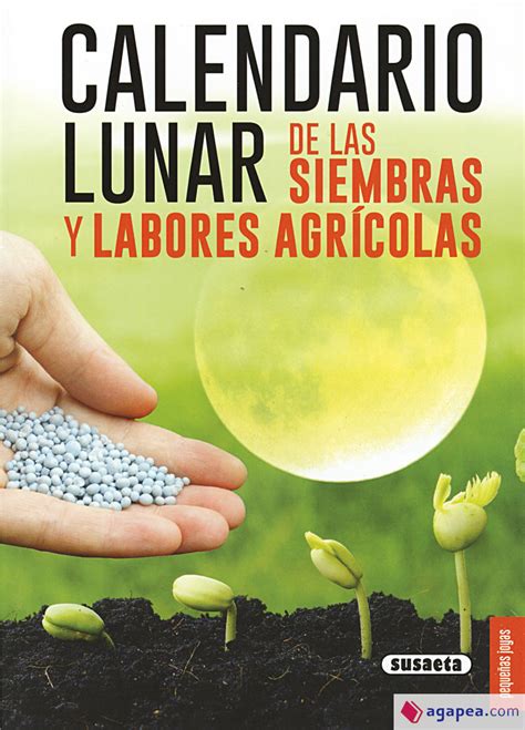 CALENDARIO LUNAR DE LAS SIEMBRAS Y LABORES AGRICOLAS MARCO BUSSAGLI