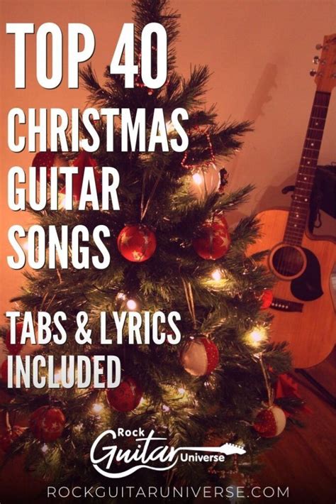 Top 40 Christmas Guitar Songs Tabs Lyrics Included Rock Guitar