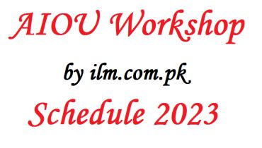 Aiou Workshop Schedule Spring Autumn Semester