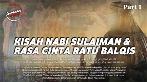 Part 1 Kisah Nabi Sulaiman Hingga Mampu Menaklukkan Hati Ratu Balqis