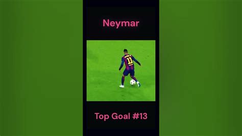 Shorts Neymars Wonderful Goals⚽ 13 Neymar Youtube