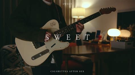 Cigarettes After Sex Sweet Guitar Cover Youtube