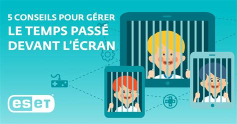 Infographie 5 Conseils Pour Gérer Le Temps Passé Devant Lécran Eset