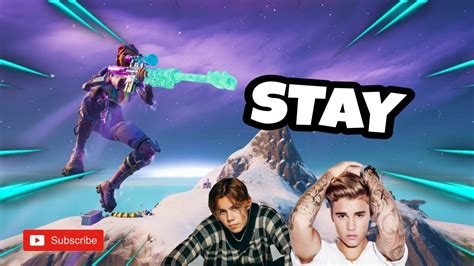 Stay 💔 The Kid Laroi Justin Bieber Fortnite Montage Youtube