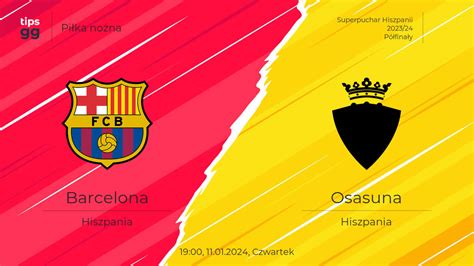 Barcelona Kontra Osasuna Na Superpuchar Hiszpanii